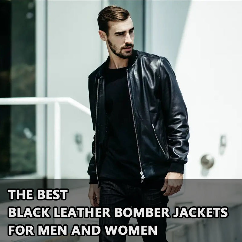 The Best Black Leather Bomber Jackets for Men and Women