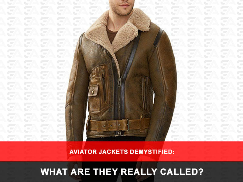 Aviator Jackets Demystified: What Are They Really Called?