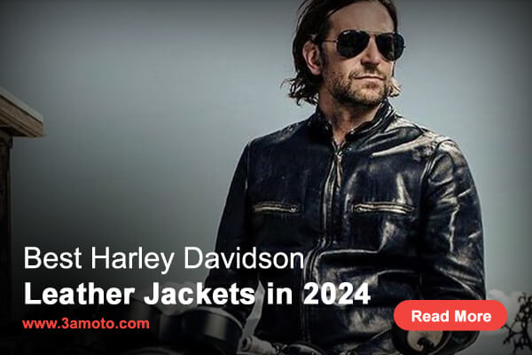 Top Harley Davidson Leather Jackets to Wear in 2024: Style and Comfort Combined