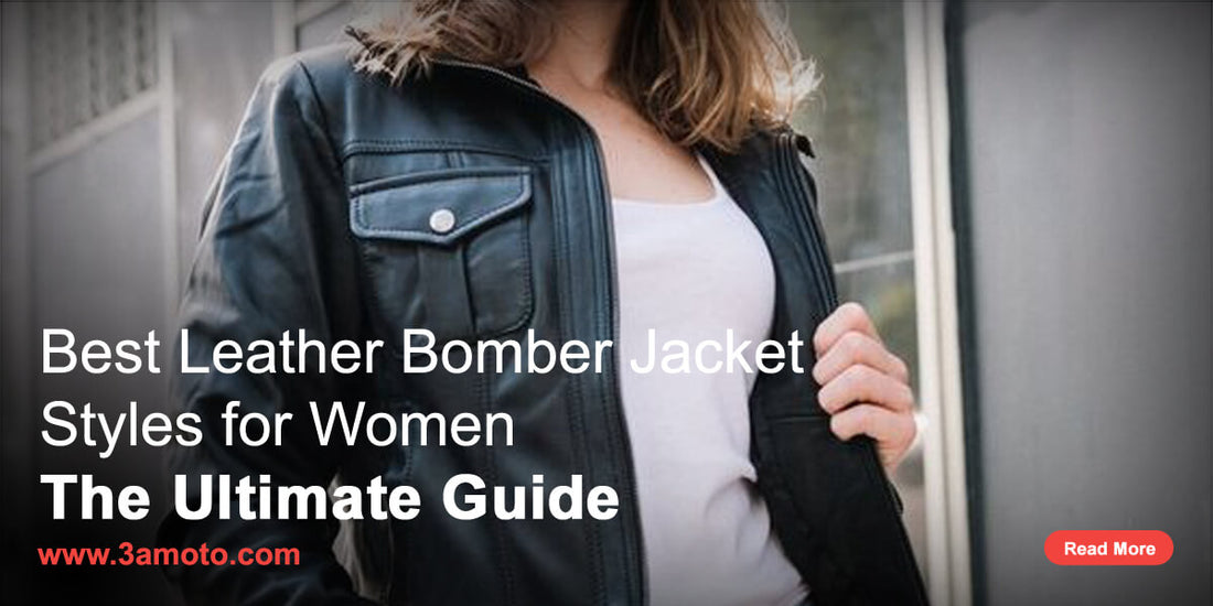 Best Leather Bomber Jacket Styles for Women: The Ultimate Guide