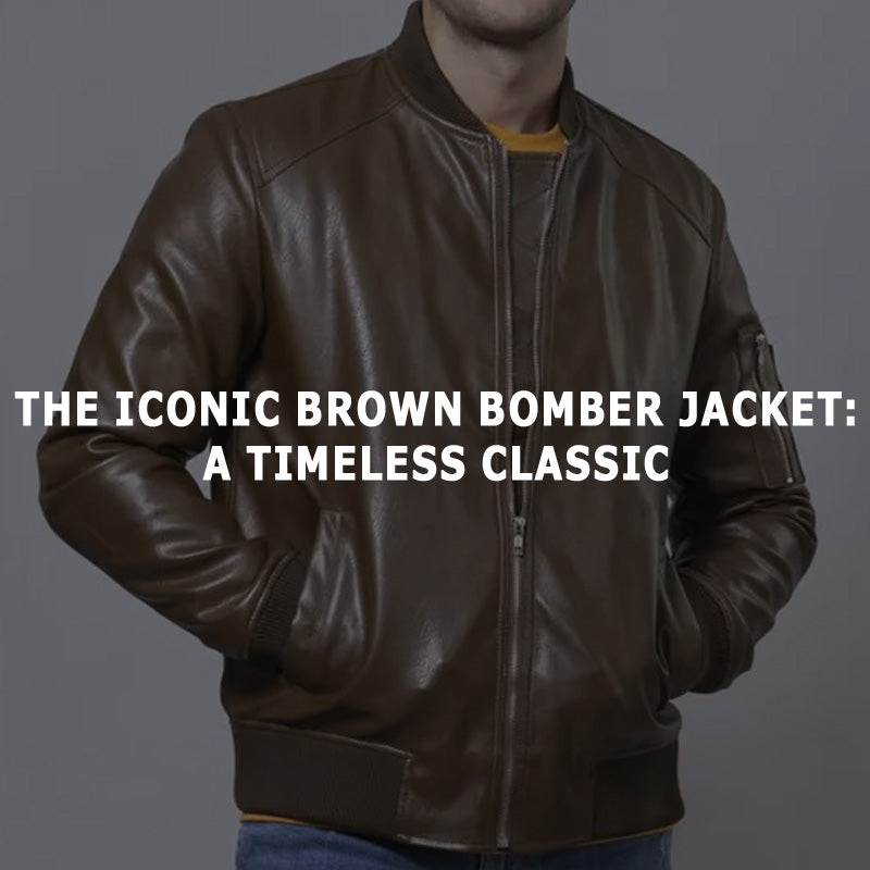 The Iconic Brown Bomber Jacket: A Timeless Classic